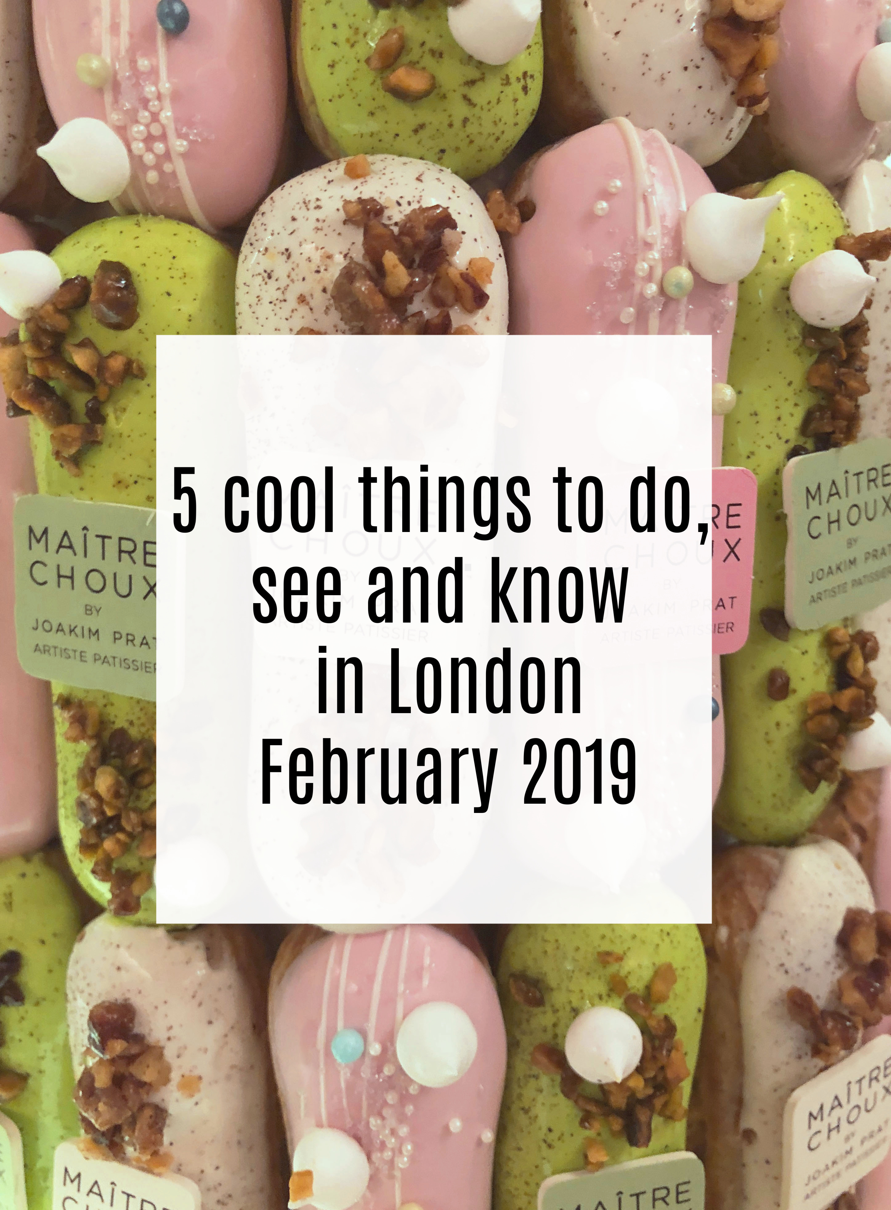 5 cool things to do, see and know in London 2019
